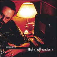 Morgan West - Higher Self Sanctuary lyrics