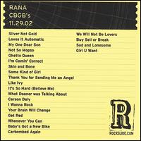 Rana - CBGB's, NYC, NY: 11.29.02 [live] lyrics