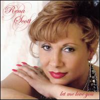 Rena Scott - Let Me Love You lyrics