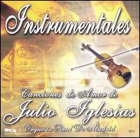Orquesta Real de Madrid - Instrumentales: Canciones De Amor De Julio Iglesias lyrics