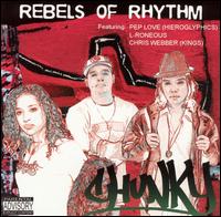 Rebels of Rhythm - Chunky lyrics