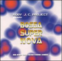 Roby J.C. - Bossa Super-Nova lyrics