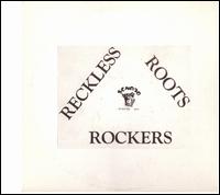 Reckless Breed - Reckless Roots Rockers lyrics