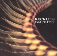 Reckless Daughter - Reckless Daughter lyrics