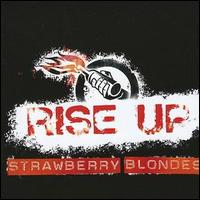 Strawberry Blondes - Rise Up lyrics