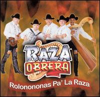 Raza Obrera - Rolonononas Pa' la Raza lyrics