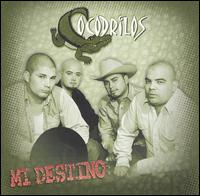 Los Cocodrilos - Mi Destino lyrics