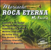 Mariachi Roca Eterna - Mi Pueblo lyrics