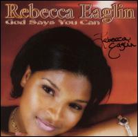 Rebecca Eaglin - God Says You Can lyrics