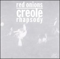The Red Onion Jazz Band - Creole Rhapsody lyrics