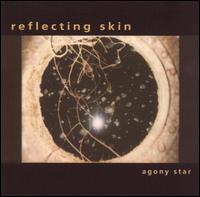 Reflecting Skin - Agony Star lyrics