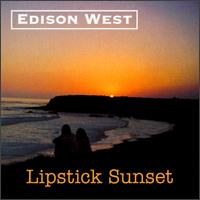 Edison West - Lipstick Sunset lyrics