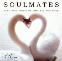 Rene - Soulmates: Beautiful Music of Timeless Romance lyrics