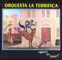Orquestra La Terrifica - Hinca la Yegua lyrics