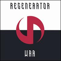 Regenerator - War lyrics