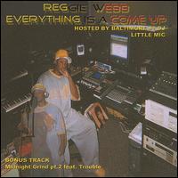 Reggie Webb - Everything Is a Come Up lyrics