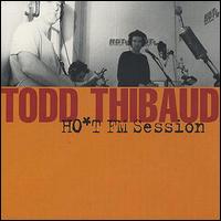Todd Thibaud - Hot FM Sessions lyrics