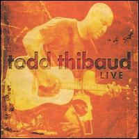Todd Thibaud - Live lyrics