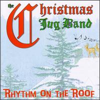 Christmas Jug Band - Rhythm on the Roof lyrics