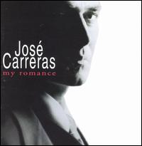 Jos Carreras - My Romance lyrics