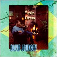 David Johnson - Wooden Offerings lyrics
