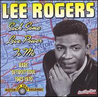 Lee Rogers - Sock Some Love Power to Me lyrics