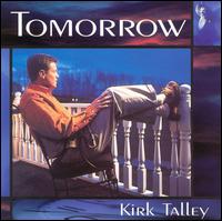 Kirk Talley - Tomorrow lyrics