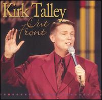 Kirk Talley - Out Front lyrics
