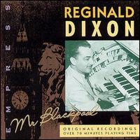 Reginald Dixon - Mr. Blackpool lyrics