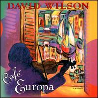 David Wilson - Cafe Europa lyrics