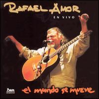 Rafael Amor - El Mundo Se Mueve: En Vivo [live] lyrics