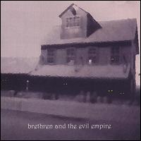 Brethren & The Evil Empire - Brethren and the Evil Empire lyrics