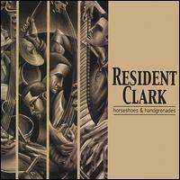 Resident Clark - Horseshoes & Handgrenades lyrics