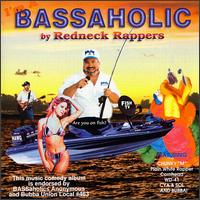 Redneck Rappers - I'm a Bassaholic lyrics