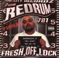 Redrum 781 - Fresh Off Lock lyrics