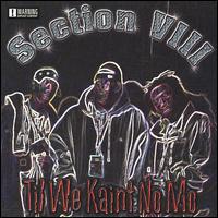 Section VIII - Til We Kaint No Mo lyrics