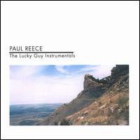 Paul Reece - The Lucky Guy Instrumentals lyrics