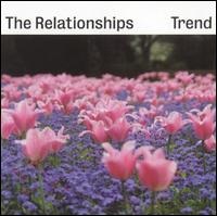 The Relationships - Trend lyrics