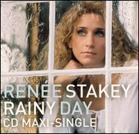 Renee Stakey - Rainy Day [12/CD Single] lyrics