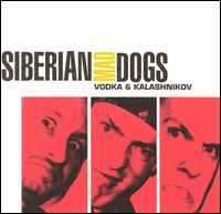 Siberian Mad Dogs - Vodka and Kalashnikov lyrics