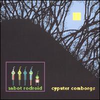 Anbot Rodroid - Cyputer Comborgs lyrics