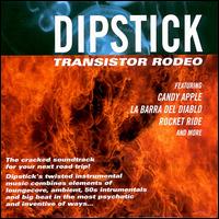 Dipstick - Transistor Rodeo lyrics