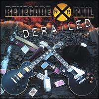Renegade Rail - Derailed lyrics