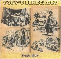 Tobys' Renegades - Freak Show lyrics