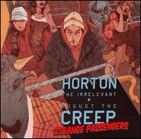 Horton the Irrelevant & August the Creep - Strange Passengers lyrics