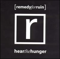 Remedy for Ruin - Hear the Hunger lyrics