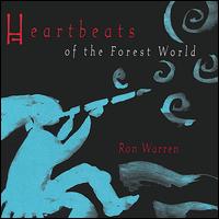 Ron Warren - Heartbeats of the Forest World lyrics
