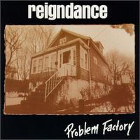 Reigndance - Problem Factory lyrics