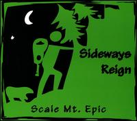 Sideways Reign - Scale Mt. Epic lyrics