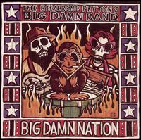 Reverend Peyton's Big Damn Band - Big Damn Nation lyrics